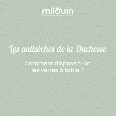 Comment dispose t-on les verres à table ?